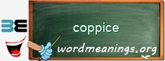 WordMeaning blackboard for coppice